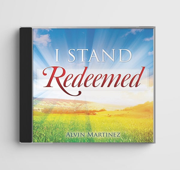 I Stand Redeemed by Alvin Martinez