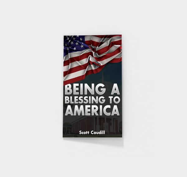 Being a Blessing to America by Scott Caudill